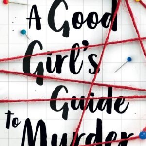 A Good Girl’s Guide to Murder A Novel By Holly Jackson KS A good girl guide to murder (book)