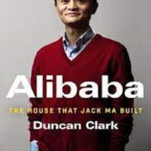 Ali.baba: The House That Jack Ma Built Book by Duncan Clark (book)